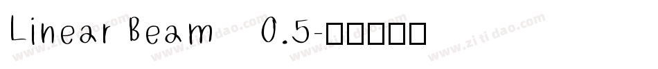 Linear Beam    0.5字体转换